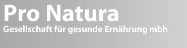 Pro Natura Gesellschaft für gesunde Ernährung mbH